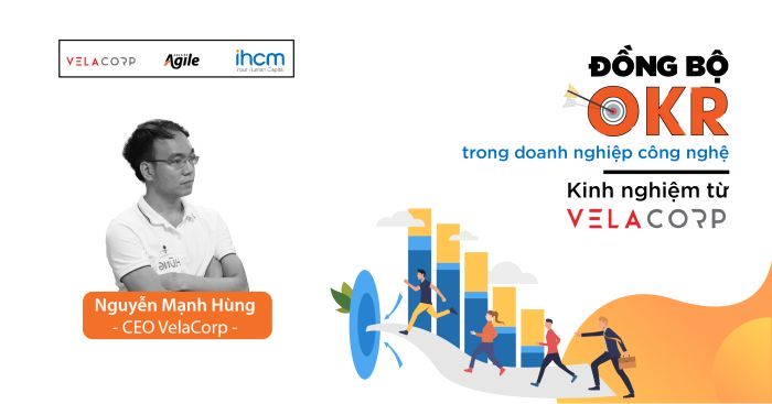 ĐỪNG QUÊN LỊCH: 27/08 diễn ra Talkshow "Đồng bộ OKRs trong doanh nghiệp công nghệ - Kinh nghiệm từ VelaCorp"